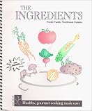 The Ingredients - Fresh Pacific Northwest Cuisine