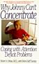 Why Johnny Can't Concentrate: Coping With Attention Deficit Problems