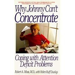 Why Johnny Can't Concentrate: Coping With Attention Deficit Problems