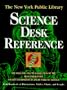 The New York Public Library Science Desk Reference (The New York Public Library Series)