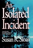 An Isolated Incident