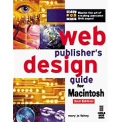 Web Publisher's Design Guide for Macintosh: Your Step-by-step Guide to Designing Incredible Web Pages
