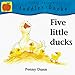 Search : Five Little Ducks (Five Little Ducks and Mother)