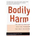 Bodily Harm: The Breakthrough Healing Program for Self-Injurers