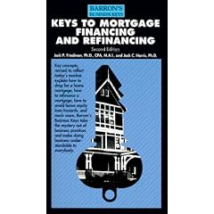 Keys to Mortgage Financing and Refinancing (Barron's Business Keys)