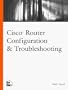 Cisco Router Configuration & Troubleshooting (The Landmark Series)