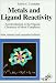 Book Metals and Ligard Reactivity: An Introduction to the Organic Chemistry of Metal Complexes