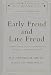 Early Freud and Late Freud: Reading Anew Studies on Hysteria and Moses and Monotheism (New Library of Psychoanalysis)