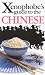 The Xenophobe's Guide to the Chinese (Xenophobe's Guides)