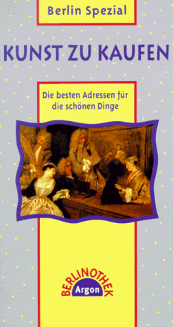 Kunst zu kaufen. Die besten Adressen für die schönen Dinge