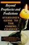 Beyond Prophecies and Predictions