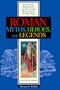 Roman Myths, Heroes & Legends (Costume, Tradition and Culture: Reflecting on the Past)