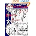 The American Boy's Handy Book: What to Do and How to Do It, Centennial Edition by  Daniel Carter Beard and Noel Perrin