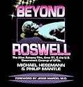 Beyond Roswell: The Alien Autopsy Film, Area 51, & the U.S. Government Coverup of Ufos