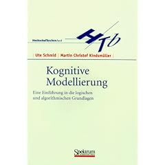 Kognitive Modellierung: Eine Einf�hrung in logische und algorithmische Grundlagen