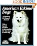 American Eskimo Dogs: Everything about Purchase, Care, Nutrition, Breeding, Behavior, and Training (Barron's Complete Pet Owner's Manuals)