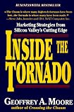 Inside the Tornado: Strategies for Developing, Leveraging, and Surviving Hypergrowth Markets (Collins Business Essentials)
