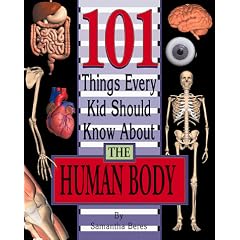 101 Things Every Kid Should Know About the Human Body