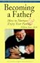 Becoming a Father: How to Nurture and Enjoy Your Family (Growing Family)