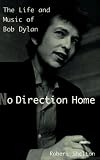 No Direction Home: The Life and Music of Bob Dylan