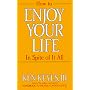 How to Enjoy Your Life In Spite of It All (Keyes, Jr, Ken)