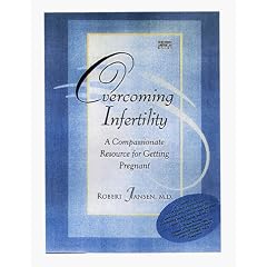 Overcoming Infertility: A Compassionate Resource for Getting Pregnant ("Scientific American" Library)