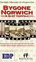 Bygone Norwich And East Norfolk [VHS]