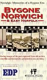 Review Bygone Films  / Bygone Norwich And East Norfolk