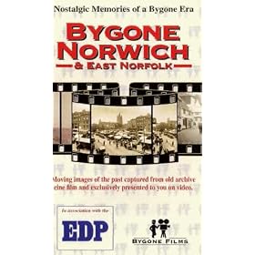 Bygone Norwich And East Norfolk