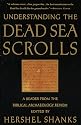 Understanding the Dead Sea Scrolls: A Reader From the Biblical Archaeology Review