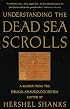 Understanding the Dead Sea Scrolls: A Reader From the Biblical Archaeology Review