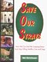 Save Our Strays: How We Can End Pet Overpopulation and Stop Killing Healthy Cats and Dogs