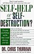 Self-Help or Self-Destruction?: Ten Pop Psychology Myths That Could Destroy Your Life
