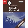  MCSE Guide to Microsoft Windows 98 (Mcse and Mcsd Series) 