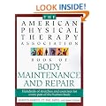 The American Physical Therapy Association Book of Body Maintenance and Repair
