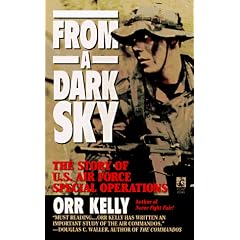 FROM A DARK SKY: The Story of U.S. Air Force Special Operations