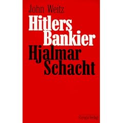 Hitlers Bankier. Hjalmar Schacht