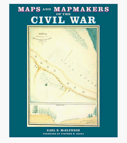 Maps and Mapmakers of the Civil War