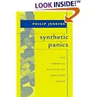 Synthetic Panics: The Symbolic Politics of Designer Drugs by Philip Jenkins