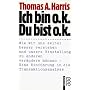 Ich bin o.k. - Du bist o.k.: Wie wir uns selbst be&hellip von Thomas A. Harris