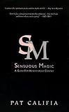 Sensuous Magic: A Guide for Adventurous Lovers