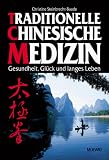 Traditionelle Chinesische Medizin. Gesundheit, Glück und langes Leben.