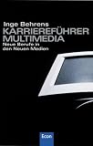 Karriereführer Multimedia. Neue Berufe in den Neuen Medien