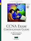 CCNA Exam Certification Guide; Exam #640-407 With CDROM