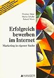 Erfolgreich Bewerben im Internet: Marketing in eigener Sache - Christian Meier, Marius Schuller, Roland Wurm
