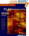 Play Winning Chess: Introduction to the Moves, Strategies and Philosophy of Chess