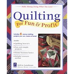 Quilting For Fun & Profit