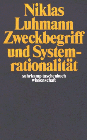 Zweckbegriff und Systemrationalit�t