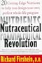 The Neutraceutical Revolution