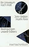 Ein Universum nach Ma&szlig;: Bedingungen unserer Existenz (insel taschenbuch) - John Gribbin, Martin Rees